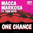 Macca Markosa feat. Sam Seth - One Chance (Extended Mix)