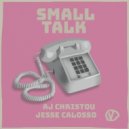 AJ Christou & Jesse Calosso - Small Talk (Original Mix)
