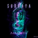 Suduaya - Magnetic (Original Mix)