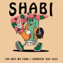 Shabi - Groovin' Dat Jazz