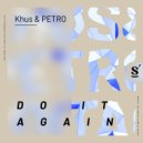 Khus, PETRO - Do It Again