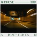 Drove Ft. Boo Seeka - Ready For Us (Extended Mix)