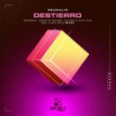 Neuralis - Destierro