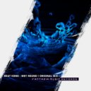 Beat Kong - Wet Round (Original Mix)