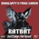 DonnJayy, Yung Saber, Zed Bias - RATBAT (Zed Bias Dirty Remix)