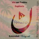 Vikram Prabhu - Euphoria (Extended Mix)