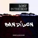 Bandilen - Lost In The Beat ()
