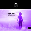 2 Man Riot - Brumaire (Original Mix)