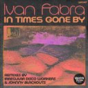 Ivan Fabra & Irregular Disco Workers - In Times Gone By (Irregular Disco Workers Remix)