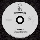 Blakey - deeper than this (Original Mix)