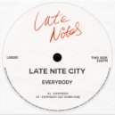 Late Nite City - Everybody (Get Down Dub)