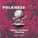 Folkness - Before You Start Thinking (Original Mix)