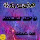 Ildrealex - Ambient Hop 9