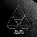 Mesa & Boss - Don\'t Pretend (Extended Mix)