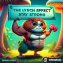 The Lynch Effect - Stay Strong