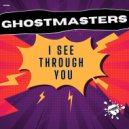 GhostMasters - I See Through You (Extended Mix)