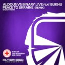 Aldous vs BINARY Live feat Bukhu - Peace to Ukraine (Original Mix)