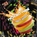 Wicked Wes - Fruity Noises (Original Mix)