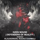 Ozen Nouse - Defenders Of Reality (Klausgreen Remix)