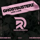 Ghostbusterz - Love 2 Love (Original Mix)