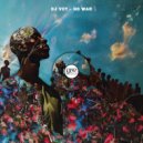 Dj Voy - No War (Original Mix)