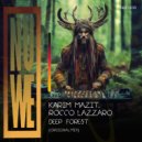 Rocco Lazzaro, Karim Mazit - Deep Forest (Original Mix)