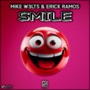 Mike W3lts, Erick Ramos - Smile (Original Mix)