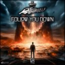 MATThimself, Wegner - Follow You Down