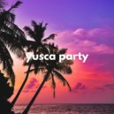 Yusca - Party 119 Summer Edition ()