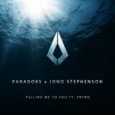 Paradoks, Jono Stephenson, Frynn - Pulling Me to You