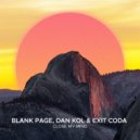 Blank Page, Dan Kol, Exit Coda - Close My Mind