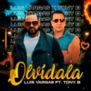 Luis Vargas & Tony Batista - Olvídala (feat. Tony Batista) ()