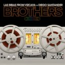 Las Bibas From Vizcaya & Diego Santander - BROTHERS (Club Mix)