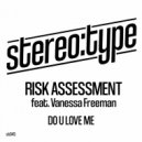 Risk Assessment feat Vanessa Freeman - Do U Love Me (Radio Edit)