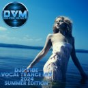 Djs Vibe - Vocal Trance Mix 2024 (Summer Edition)
