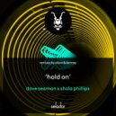 Dave Seaman, Shola Phillips - Hold On