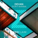 Devan - Don\'t Wanna (Extended Mix)