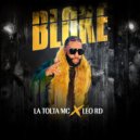 La Tolta Mc & Leo RD - Bloke ()