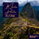 Pavł Polø - Machu Picchu (Extended Mix)