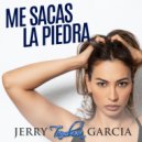 Jerry Tambora Garcia - Me Sacas La Piedra ()