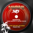 Vann Morfin & Jacob Colon & Rowetta - I like the way you move