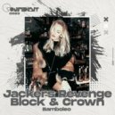 Jackers Revenge, Block & Crown - Bamboleo