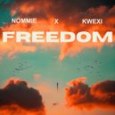 Nommie & Kwexi - Freedom (Original Mix)