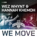Wez Whynt & Hannah Khemoh - We Move (Original Mix)
