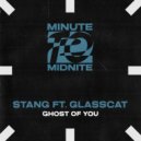 Stang Ft. Glasscat - Ghost Of You (Extended Mix)