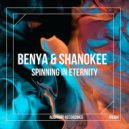 Benya & Shanokee - Spinning in Eternity (Alternate mix)