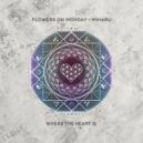 Flowers On Monday - Miharu (Gorge & Danjo (ITA) Radio Remix)