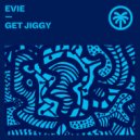EVIE (UK) - Get Jiggy (Original Mix)
