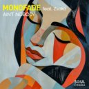 Monofade - Ain\'t Nobody feat. Zsoka (Original Mix)