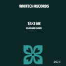 Flaviano Lanzi - TAKE ME (Original Mix)